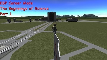 KSP Career mode The Beginnings of science! Part 1