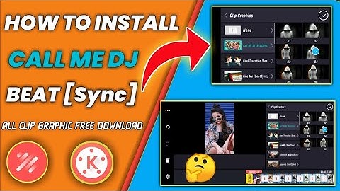 How To Install Call Me Dj [BEATSync] in Kinemaster || Call Me Dj Clip Graphics कैसे Download करे