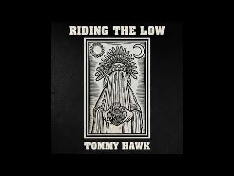 Tommy Hawk by Riding The Low