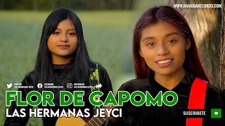 Vignette de la vidéo "Hermanas Jeyci - Flor de Capomo  (Official Video)"