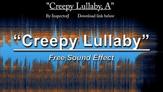 Creepy Lullaby A  Free Sound Effect