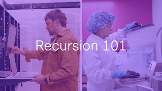 Recursion 101 The Industrial Revolution Of Drug Discovery Is Here