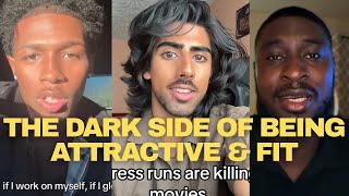 THE DARK SIDE OF BEING ATTRACTIVE AND FIT
