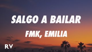Video thumbnail of "FMK, Emilia - Salgo a Bailar (Letra/Lyrics)"