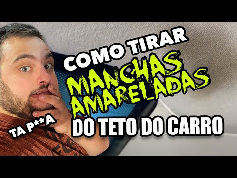COMO TIRAR MANCHAS DO TETO DO CARRO - MANCHA AMARELADA