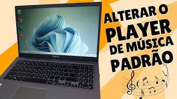 COMO ALTERAR O PLAYER DE MÚSICA PADRÃO DO PC E NOTEBOOK COM SISTEMA WINDOWS 11