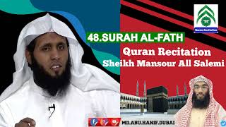 48 SURAH AL FATH ~  Quran Recitation ~ Shaikh Mansur Al Salimi