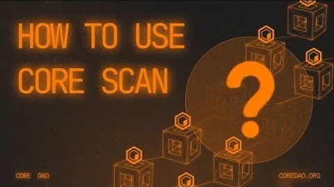 How to Explore Core Scan | Block Explorer Tutorial (Bangla Version)