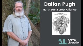 Dalian Pugh (North-East Forest Alliance) Animal Liberation's May 2024 Webinar