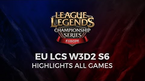 EU LCS Week 3 Highlights from All Games Day 2 Season 6 Spring 2016