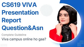 CS619 FINAL viva presentation  report |CS619 Viva Question Answer |viva campus maa online ho gaa?