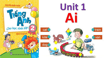 Tiếng Anh ABC Lớp 2 || Unit 1 - Âm  "Ai" -  Học Sách Mềm Trực Tuyến