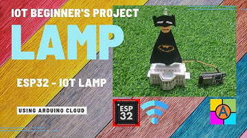 IOT Lamp project using ESP32, Arduino Cloud IOT and Alexa