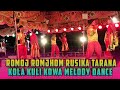 Romoj romjhom rusika tarana kola kuli kowa melody dance