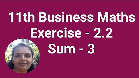 11th Business Maths|Exercise 2.2|Sum 3