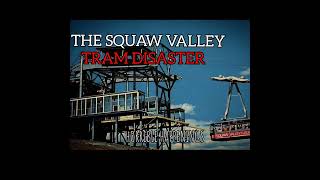 Famous The Squaw Valley Tram Disaster | A Quick Story | Disaster In Paradise Net Worth