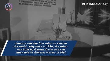 Unimate was the 1st robot exist in the world, Wayback in 1954 robot was built by George Dovel ff3