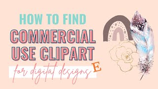 How To Find Commercial Use Clipart For Etsy Digital Designs