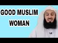 Learn about the qualities and characteristics of good muslim women