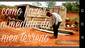 Como é feita a medição do terreno?