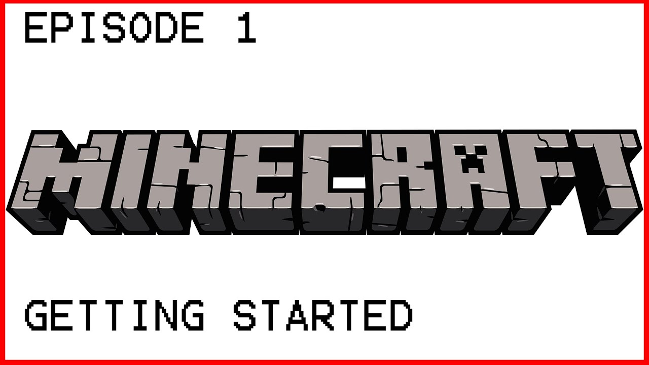 Minecraft episode 1; getting started - YouTube