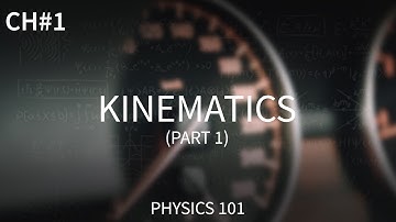 Chapter 1 : Kinematics (Part 1) | Physics 101| O level