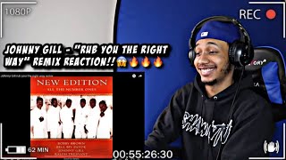 Johnny Gill - Rub You The Right Way Remix | REACTION!! I LOVE THIS!🔥🔥🔥