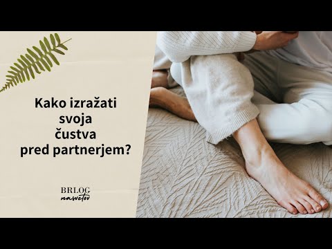 IZRAŽANJE ČUSTEV  v partnerstvu || Kako se pogovarjati o čustvih