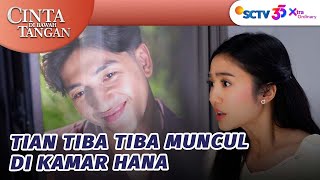 LUCUUU!! Tian Tiba-tiba Muncul di Kamar Hana?! | Cinta Di Bawah Tangan - Episode 29