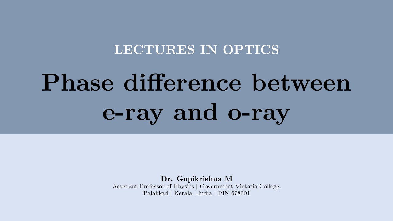 Phase Difference Between O And E rays YouTube phase-difference-between-o-and-e-rays-youtube