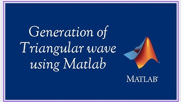Generation of Triangular Wave using Matlab|Easy Explanation |#srin#ece#youtube