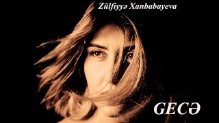 Zülfiyyə Xanbabayeva - Gecə (Remix)