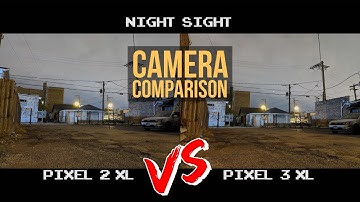 Night Sight Camera Comparison - Pixel 3 XL v Pixel 2 XL - Who Does It Better?