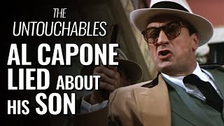 The Untouchables: Al Capone lied about his son