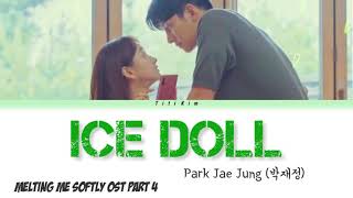 Park Jae Jung (박재정) – Ice Doll (얼음인형) Lyrics [Han | Rom | Indo] Melting Me Softly OST Part 4