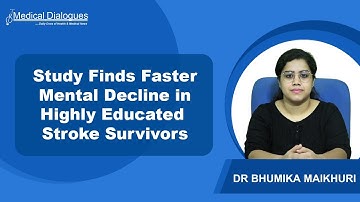 Study Finds Faster Mental Decline in Highly Educated Stroke Survivors