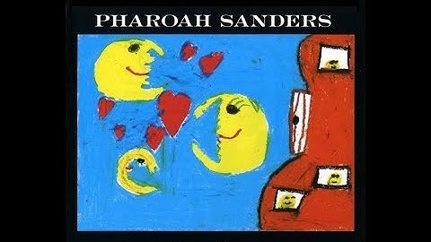 Pharoah Sanders - Moon Child (Full Album)