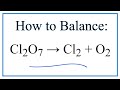 Balancing Reactions with Cl2O7