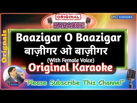 Baazigar O Baazigar  Male Orignal Karaoke  Baazigar 1993  Kumar Sanu  Alka Yagnik  Hindi Lyrics