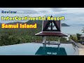 Review InterContinental Koh Samui Resort | Post COVID 19 |