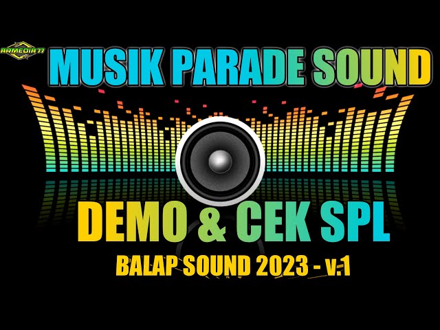 Lagu Cek SPL Parade Sound 2023 class=