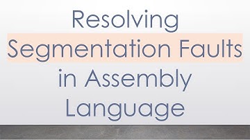 Resolving Segmentation Faults in Assembly Language