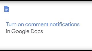 Turn on comment notifications in Google Docs