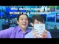 Who should manage the MONEY in a relationship? (Money & Finances Part 1)