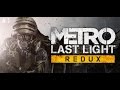 [PC]METRO LAST LIGHT REDUX (메트로 라스트 라이트 리덕스,한글) #1