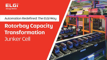ELGi | Rotorbay Capacity Transformation | Junker Cell  Powered by ELGi Automation | Always Better