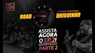 ROADriguinho - Ep 02 - Parte 2 (2ª temporada)