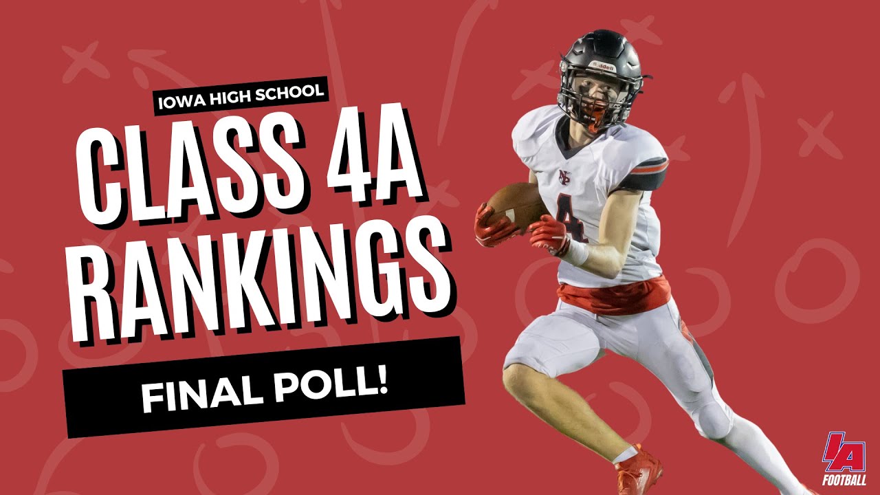 Final Regular Season Poll! Class 4A Iowa High School Football
