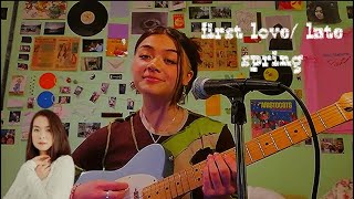 first love/late spring by mitski cover