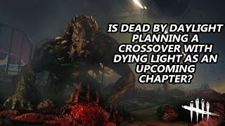 Dead By Daylight| Is DBD teasing a DBD x Dying Light 2 crossover Volatile killer Tinfoil Talk!